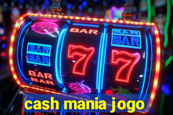 cash mania jogo